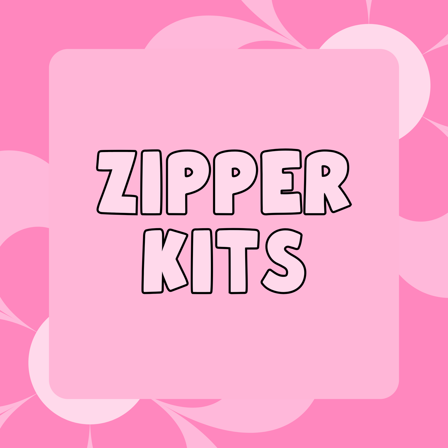 ZIPPER KITS