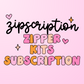 Zipscription– Monthly Zipper Kit Subscription